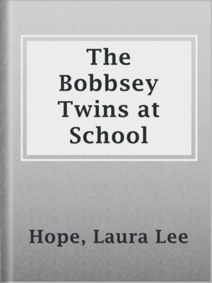 cover image of The Bobbsey Twins at School